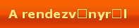 A rendezv�nyr�l