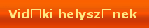 Vid�ki helysz�nek